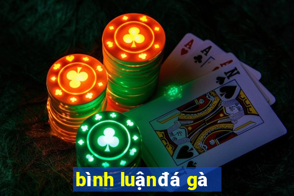 bình luận đá gà