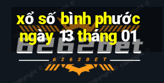 xổ số bình phước ngày 13 tháng 01