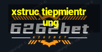 xstruc tiepmientrung