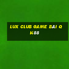 Lux Club Game Bài Qh88