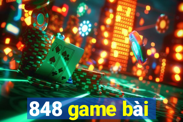 848 game bài