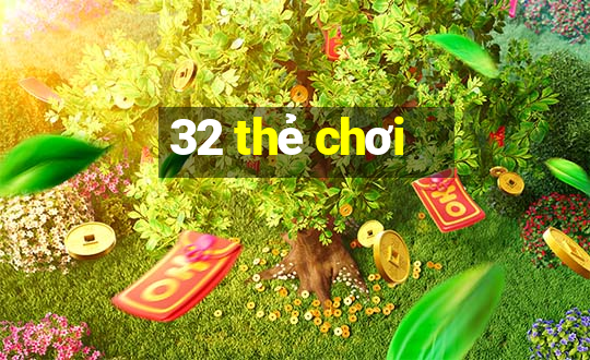 32 thẻ chơi