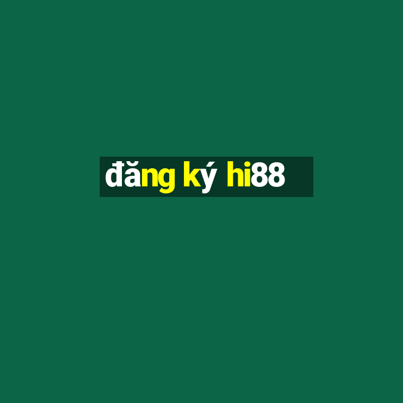 đăng ký hi88