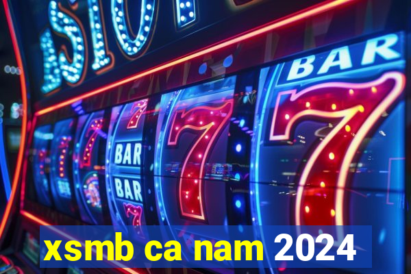 xsmb ca nam 2024