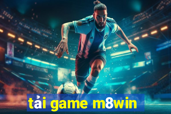 tải game m8win