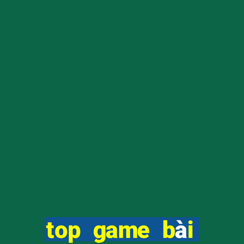 top game bài đổi thưởng uy tín 2022