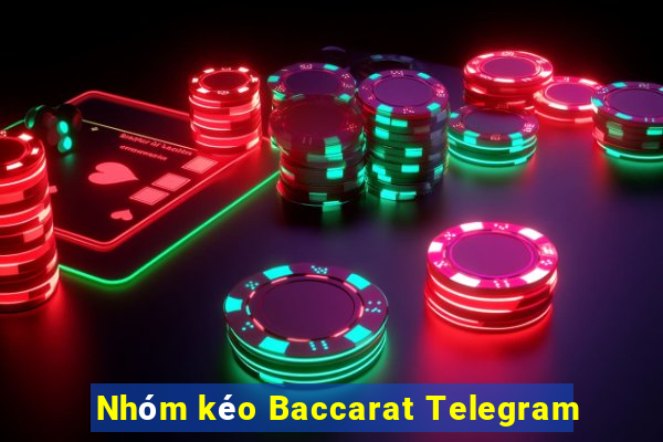 Nhóm kéo Baccarat Telegram