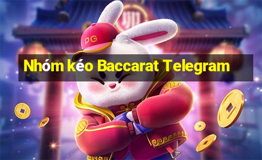 Nhóm kéo Baccarat Telegram