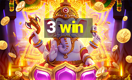 3 win