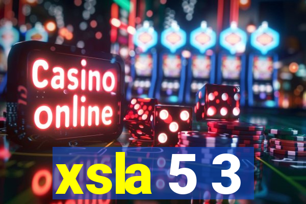 xsla 5 3