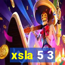 xsla 5 3