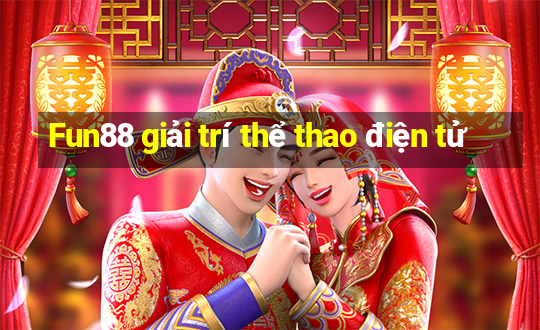 Fun88 giải trí thể thao điện tử