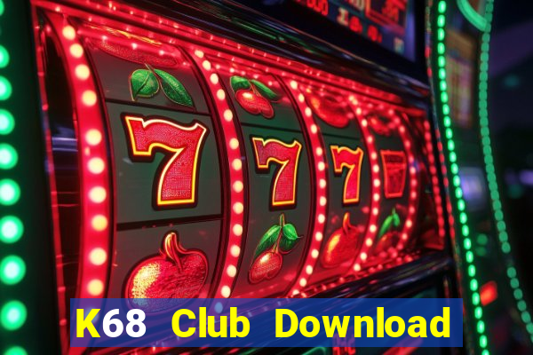 K68 Club Download Game Bài