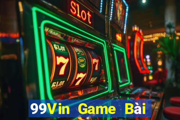 99Vin Game Bài Trực Tuyến