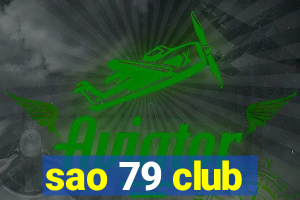 sao 79 club