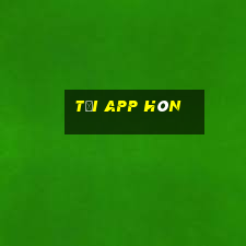 Tải App Hôn