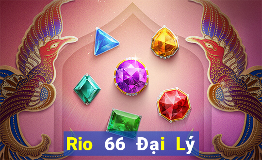 Rio 66 Đại Lý Cấp 1 Game Bài