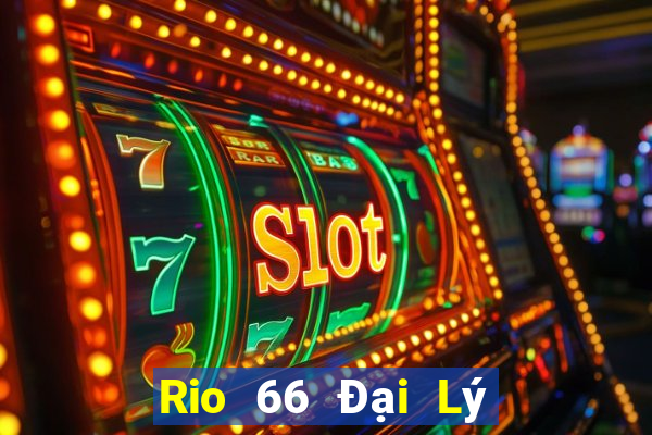 Rio 66 Đại Lý Cấp 1 Game Bài