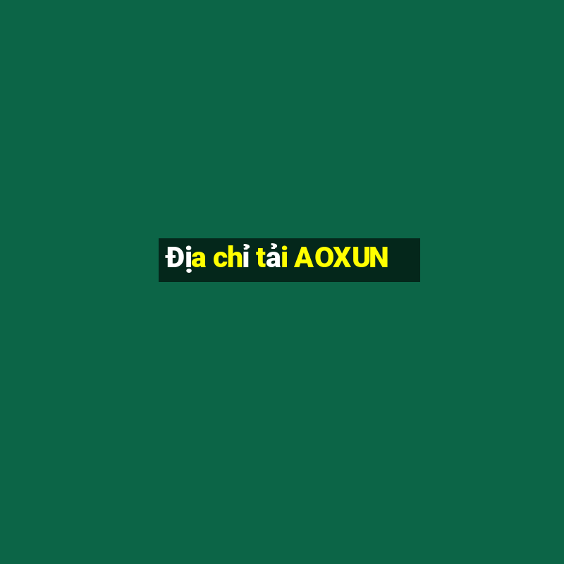 Địa chỉ tải AOXUN