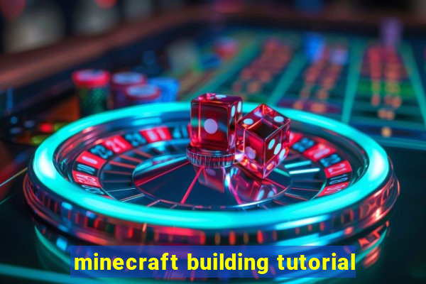 minecraft building tutorial