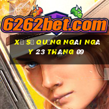 xổ số quảng ngãi ngày 23 tháng 09