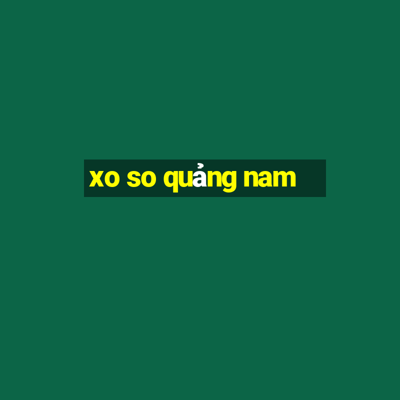 xo so quảng nam