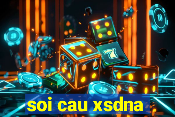 soi cau xsdna