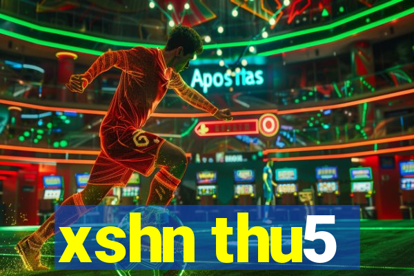 xshn thu5