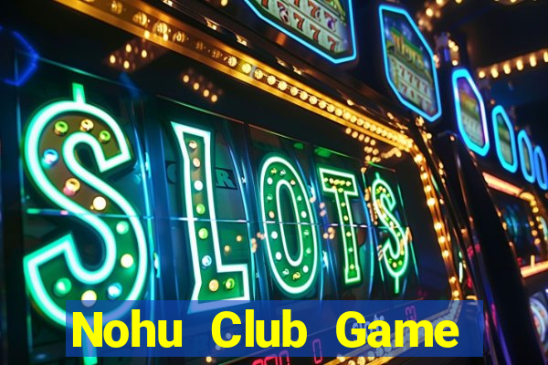 Nohu Club Game Bài 3C