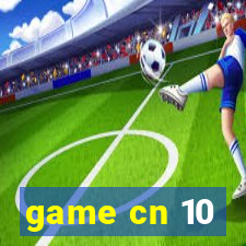 game cn 10