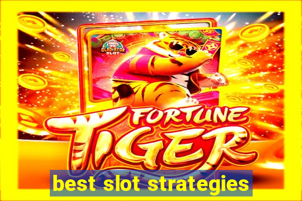 best slot strategies