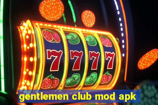 gentlemen club mod apk