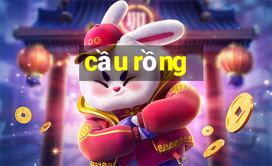 cầu rồng