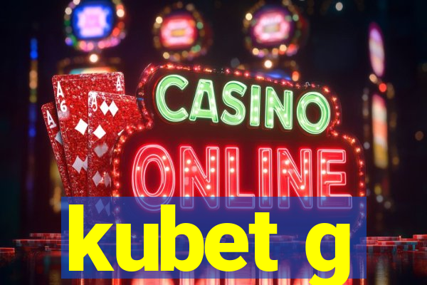 kubet g