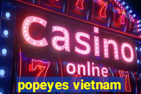 popeyes vietnam