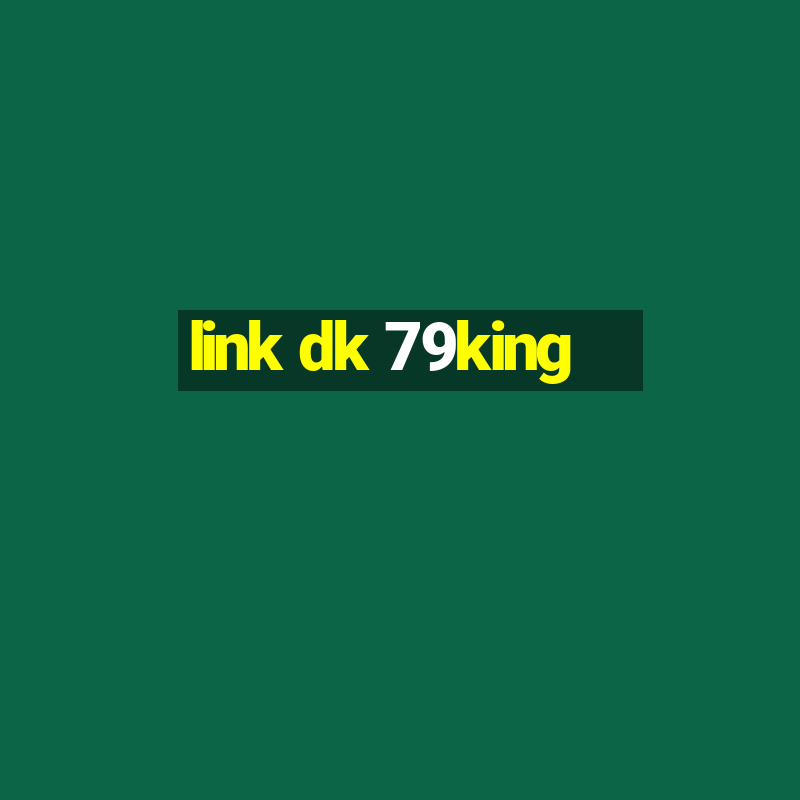 link dk 79king