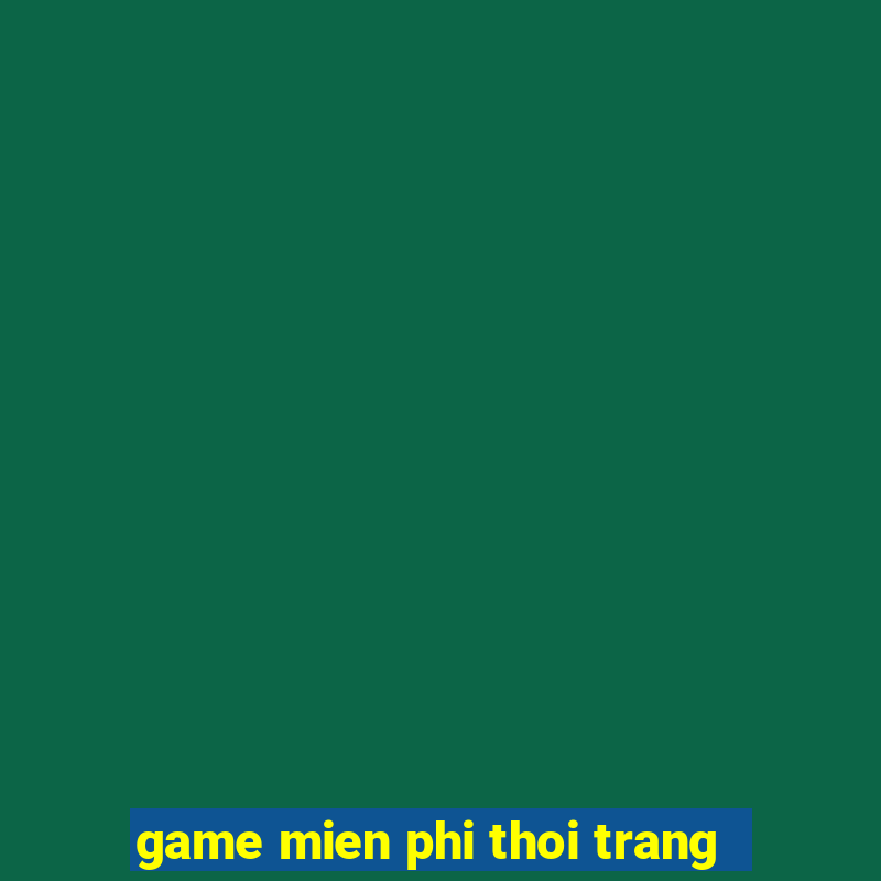 game mien phi thoi trang