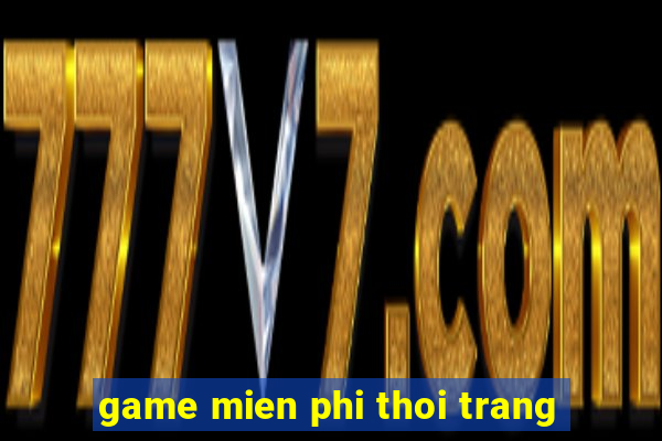 game mien phi thoi trang