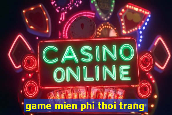 game mien phi thoi trang