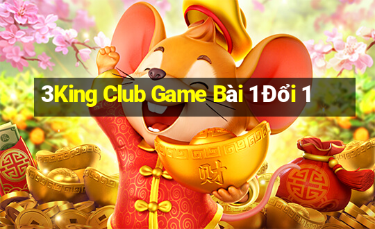 3King Club Game Bài 1 Đổi 1