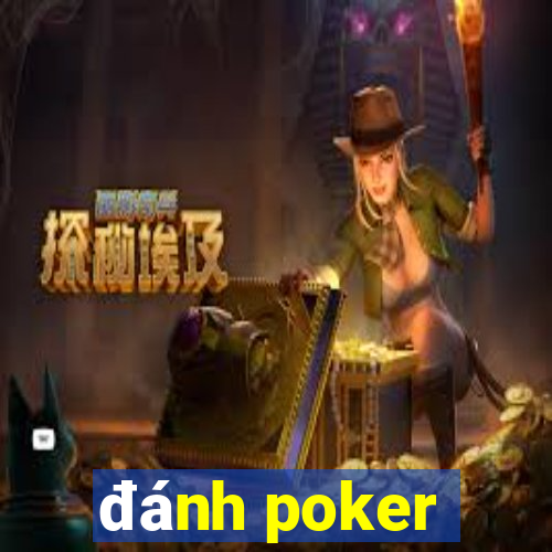 đánh poker