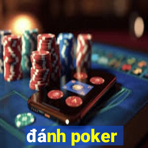 đánh poker