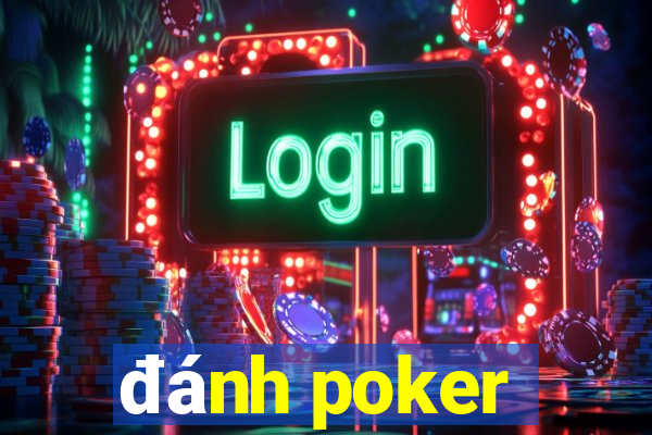 đánh poker