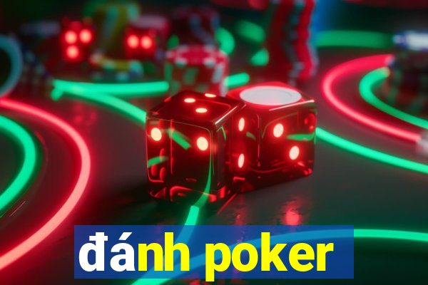 đánh poker