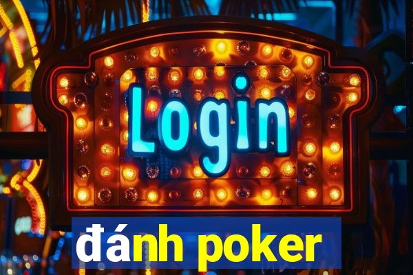 đánh poker