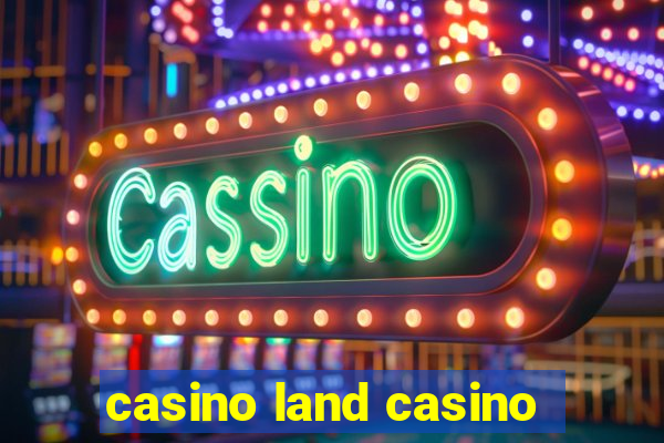 casino land casino