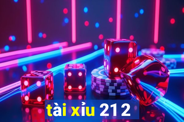 tài xỉu 21 2