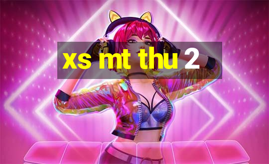 xs mt thu 2