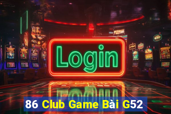 86 Club Game Bài G52