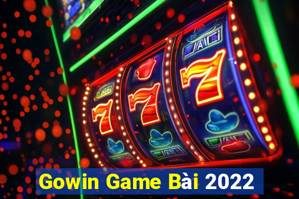 Gowin Game Bài 2022